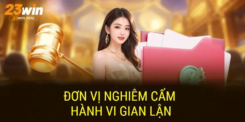 Đơn vị nghiêm cấm tuyệt đối hành vi trục lợi bất chính