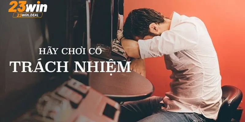 Hội viên cần thực hiện gì để trở thành người chơi có trách nhiệm?