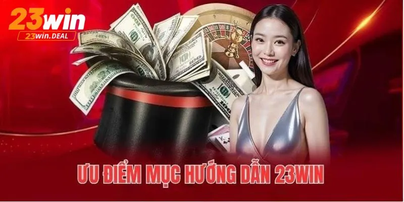 Những nội dung chính trong chuyên mục Hướng Dẫn 23WIN